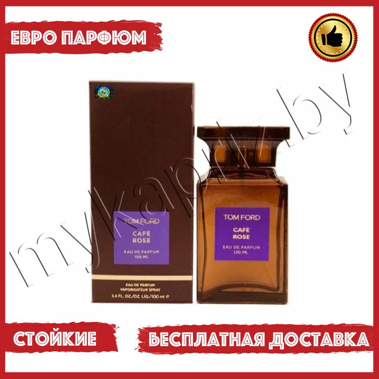 Евро парфюмерия Tom Ford Cafe Rose 100ml Унисекс - фото 1 - id-p221981556