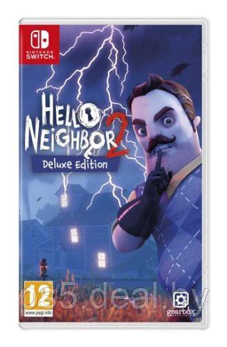 Nintendo Hello Neighbor 2 Deluxe Edition для Nintendo Switch / Привет Сосед Нинтендо - фото 1 - id-p222701145