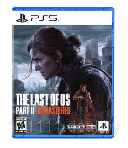 Одни из нас: Часть II Обновленная версия для PlayStation 5 / The Last of Us Part II (2) Remastered ПС5 - фото 1 - id-p222820932
