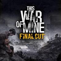 This War of Mine: Final Cut PS, PS4, PS5