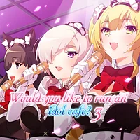 Would you like to run an idol café? 3 PS4 & PS5®