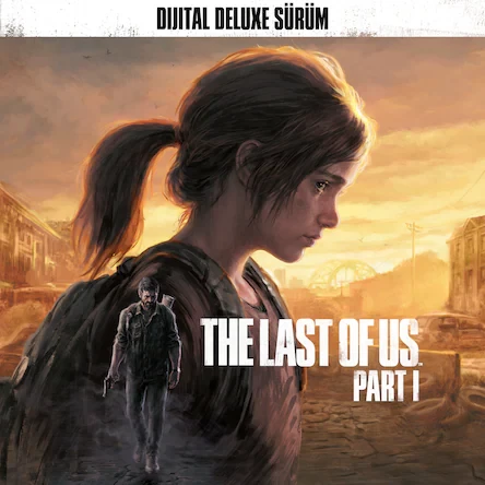 The Last of Us Part I Dijital Deluxe Sürüm PS, PS4, PS5 - фото 1 - id-p223190214