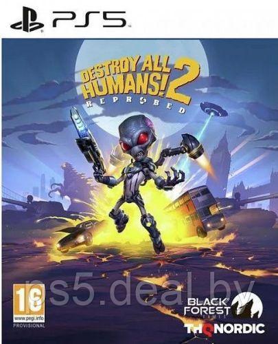 Sony Destroy All Humans! 2 - Reprobed для PlayStation 5 / Destroy All Humans 2 ПС5 - фото 1 - id-p223953366