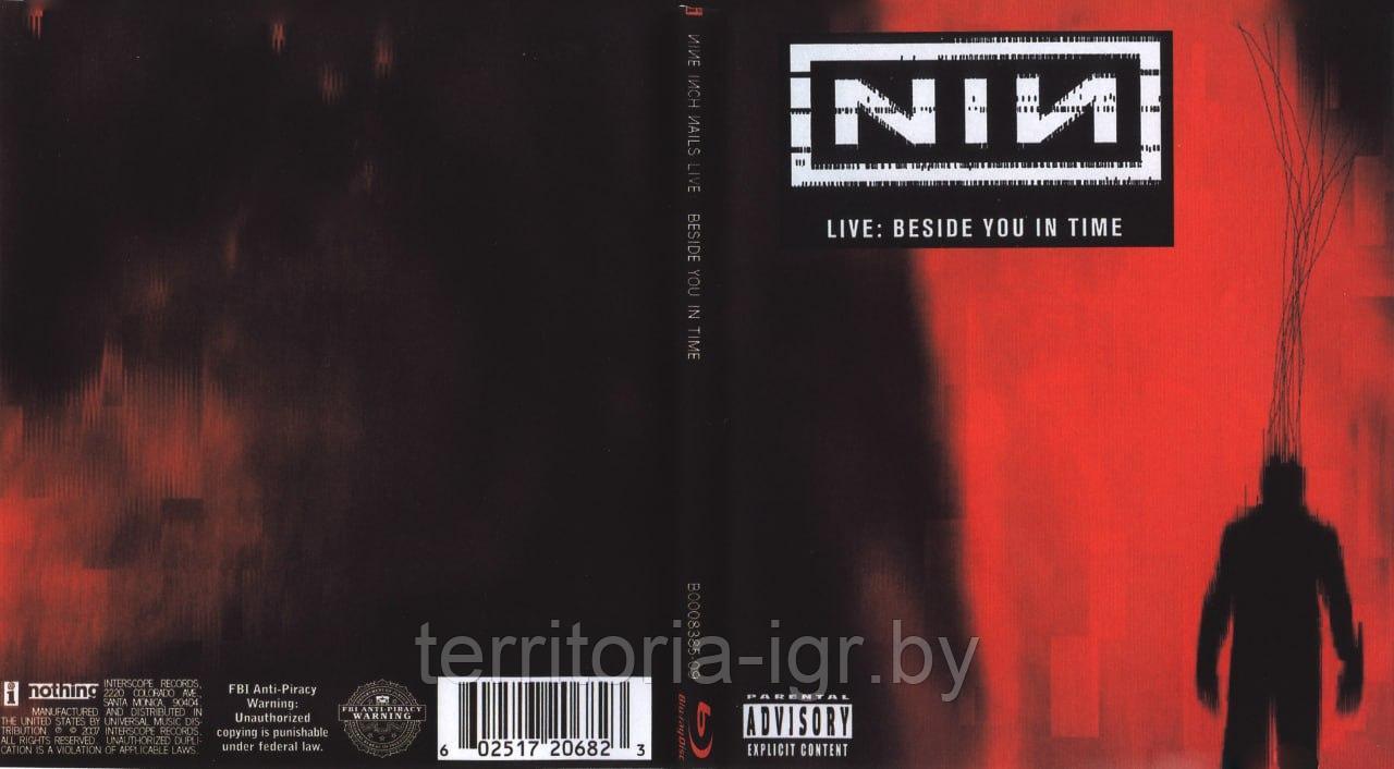Nine Inch Nails -  Live beside you in time
