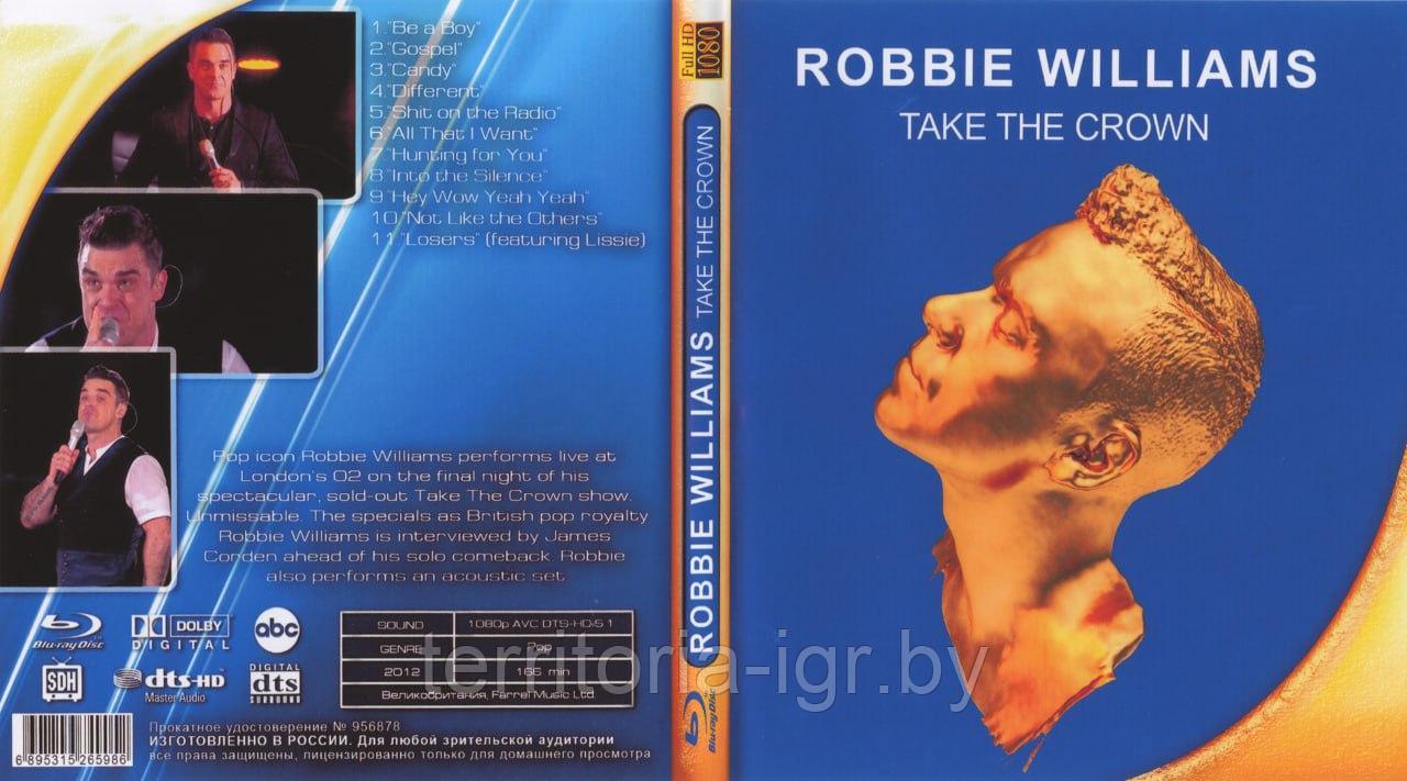 Robbie Williams Take the crown - фото 1 - id-p61325294