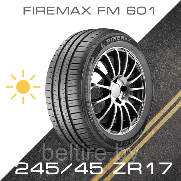 Шины 245/45 ZR17 Firemax FM 601