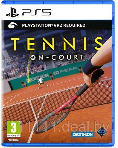 Tennis On-Court для PlayStation 5 / Теннис на корте ПС5 (Поддерживает PS VR2) - фото 1 - id-p226067507