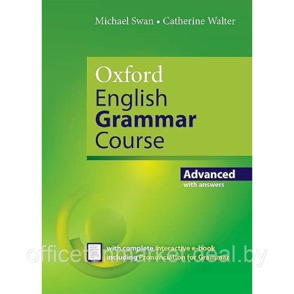 Книга "Oxford English Grammar Course: Advanced: With Answers And Interactive E-Book", Swan M. Walter C. - фото 1 - id-p223770791