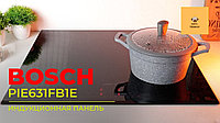 Управляйте готовкой с легкостью: Bosch PIE631FB1E с TouchSelect и DirectSelect