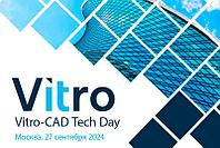 Vitro-Cad Tech Day 2024: Присоединяйтесь к онлайн-трансляции!