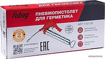 Пневмопистолет для герметика FUBAG 110118, фото 2