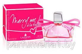 LANVIN MARRY ME A La Folie - фото 1 - id-p67821237